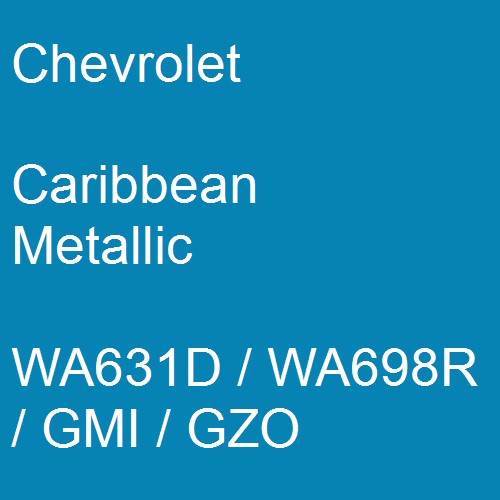 Chevrolet, Caribbean Metallic, WA631D / WA698R / GMI / GZO.